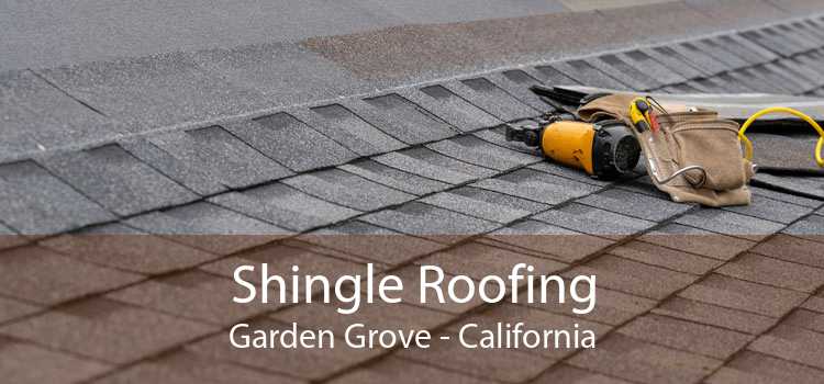 Shingle Roofing Garden Grove - California