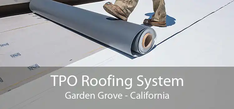 TPO Roofing System Garden Grove - California